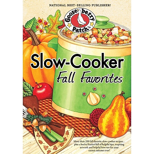 Slow-Cooker Fall Favorites / Seasonal Cookbook Collection, Gooseberry Patch