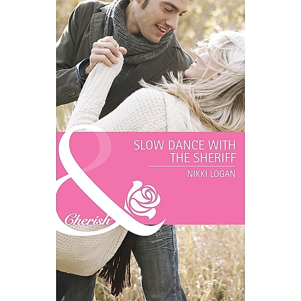 Slow Dance With The Sheriff / The Larkville Legacy Bd.2, Nikki Logan