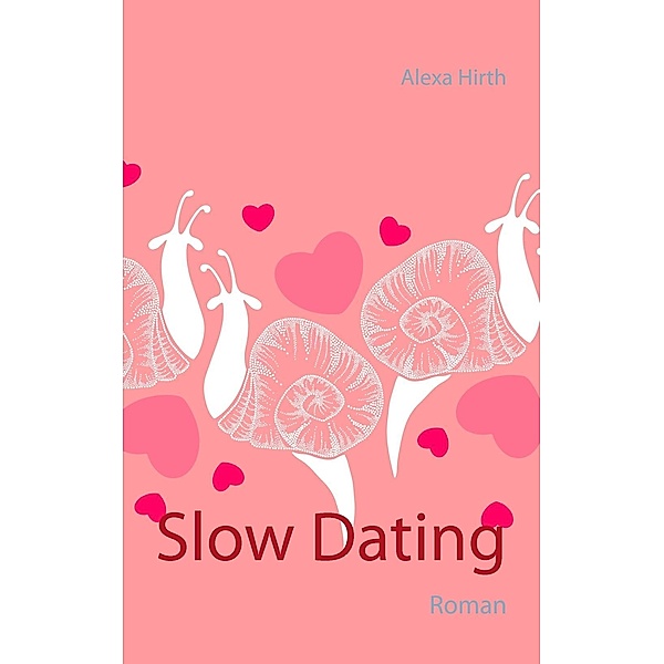 Slow Dating, Alexa Hirth