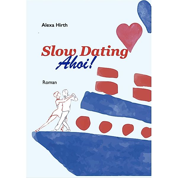 Slow Dating Ahoi!, Alexa Hirth