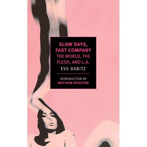 Slow Days, Fast Company, Eve Babitz