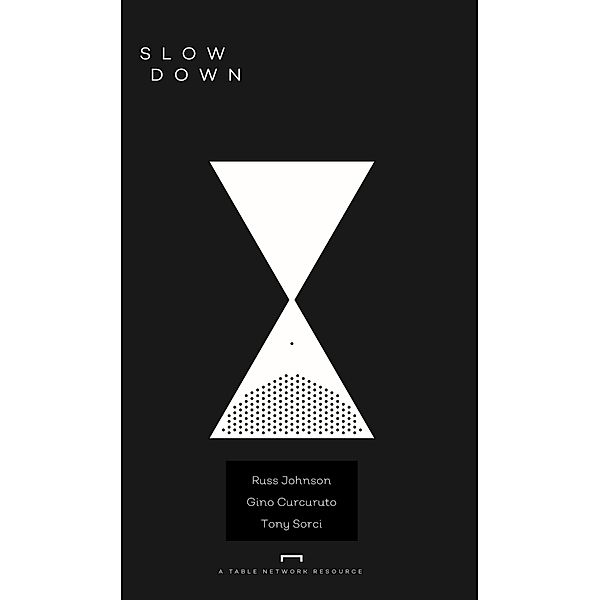 Slow Down, Russ Johnson, Gino Curcuruto, Tony Sorci