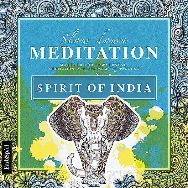 Slow down Meditation - Spirit of India, Lisa Wirth
