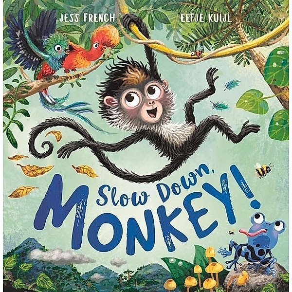 Slow Down, Monkey!, Jess French