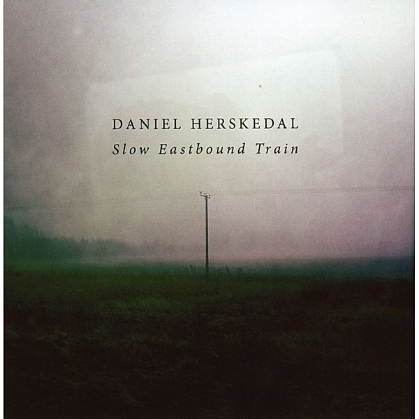 Slow Eastbound Train, Daniel Herskedal