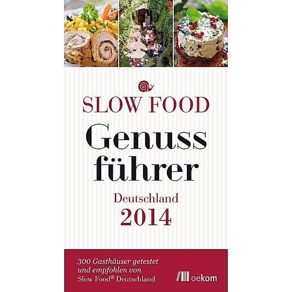 Slow Food Genussführer Deutschland 2014