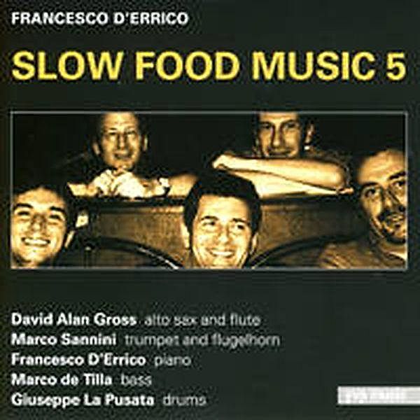 Slow Food Music 5, Francesco D'errico