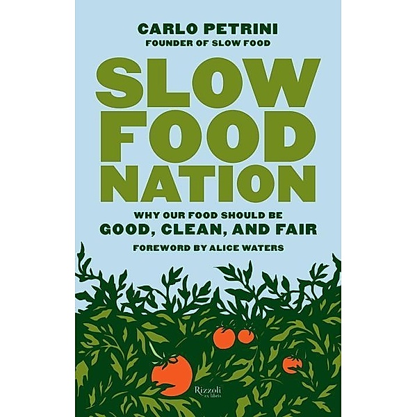 Slow Food Nation, Carlo Petrini