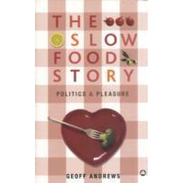 Slow Food Story, Geoff Andrews