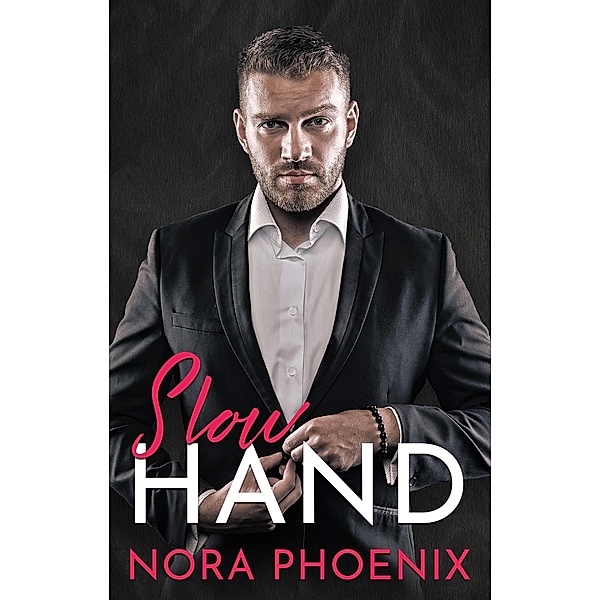 Slow Hand (Perfect Hands, #4) / Perfect Hands, Nora Phoenix