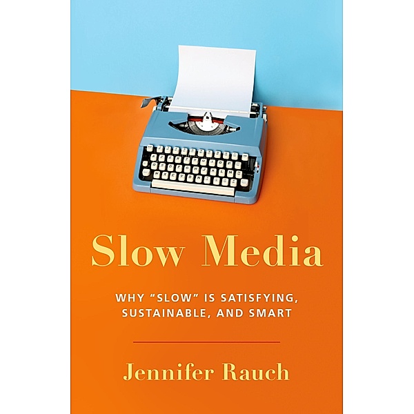 Slow Media, Jennifer Rauch