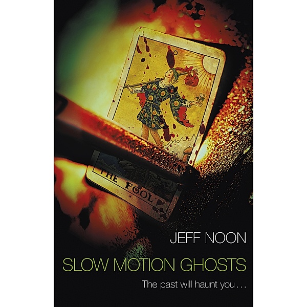 Slow Motion Ghosts, Jeff Noon