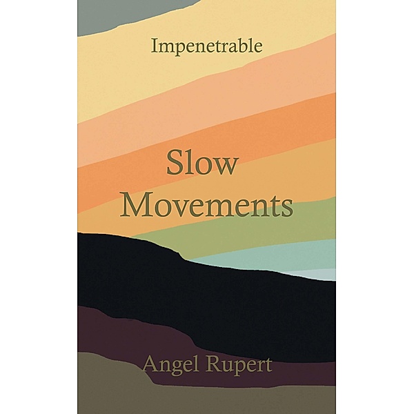 Slow Movements, Angel Rupert