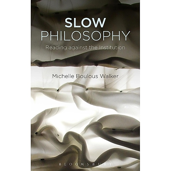 Slow Philosophy, Michelle Boulous Walker