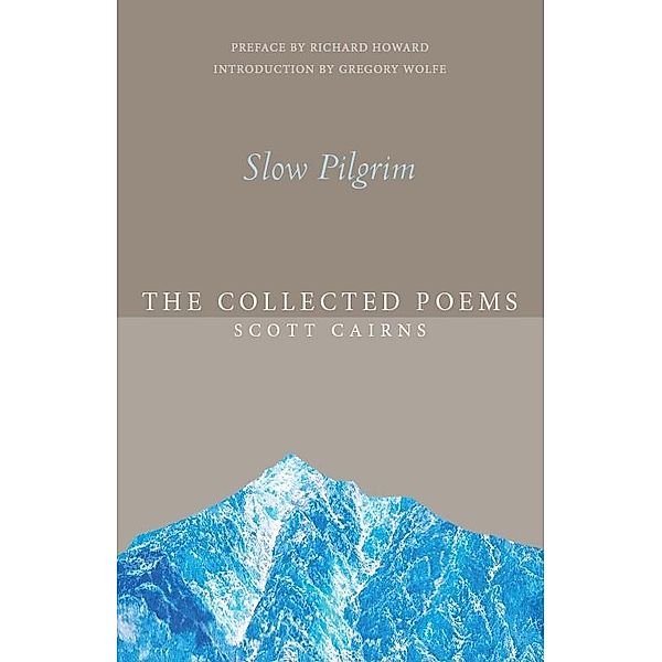 Slow Pilgrim / Paraclete Poetry, Scott Cairns