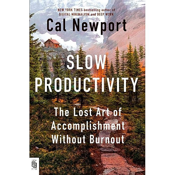 Slow Productivity, Cal Newport