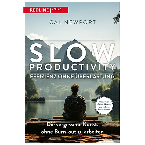 Slow Productivity - Effizienz ohne Überlastung, Cal Newport