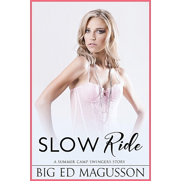 Slow Ride (Erin's Florida Adventures, #3) / Erin's Florida Adventures, Big Ed Magusson