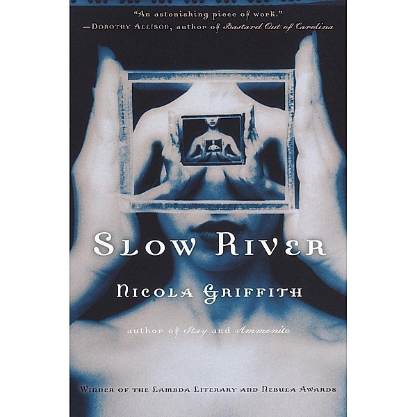 Slow River, Nicola Griffith