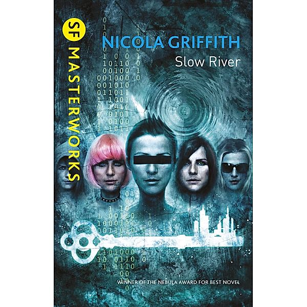 Slow River / S.F. MASTERWORKS Bd.84, Nicola Griffith