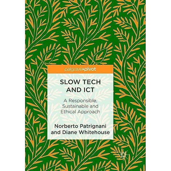 Slow Tech and ICT, Norberto Patrignani, Diane Whitehouse