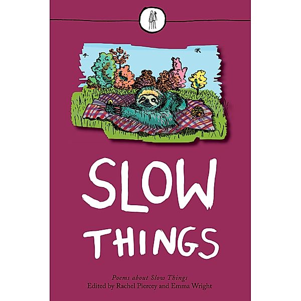 Slow Things / The Emma Press Poetry Anthologies