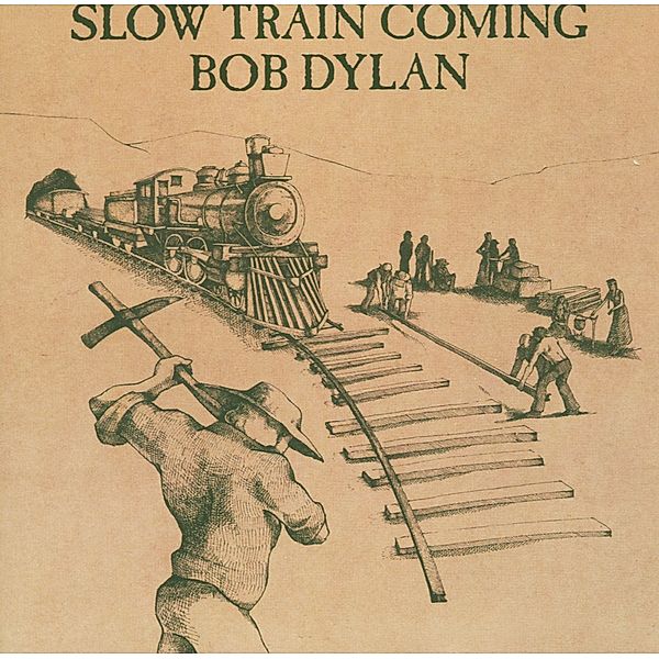 Slow Train Coming, Bob Dylan