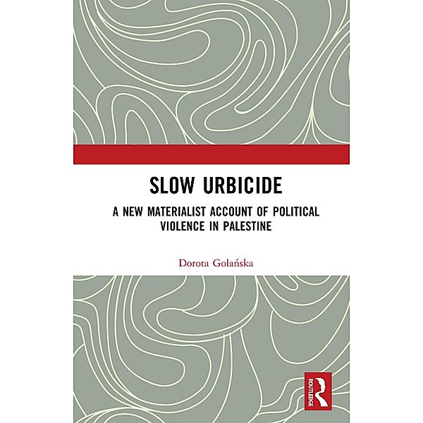 Slow Urbicide, Dorota Golanska