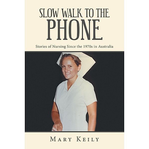 Slow Walk to the Phone, Mary Keily
