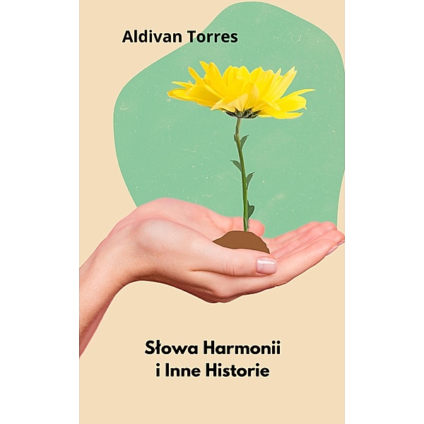 Slowa Harmonii i Inne Historie, Aldivan Torres