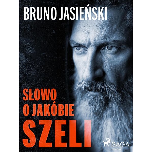 Slowo o Jakóbie Szeli / Polish Classics, Jasienski Bruno