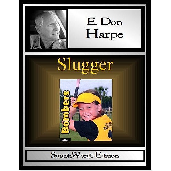 Slugger / E. Don Harpe, E. Don Harpe