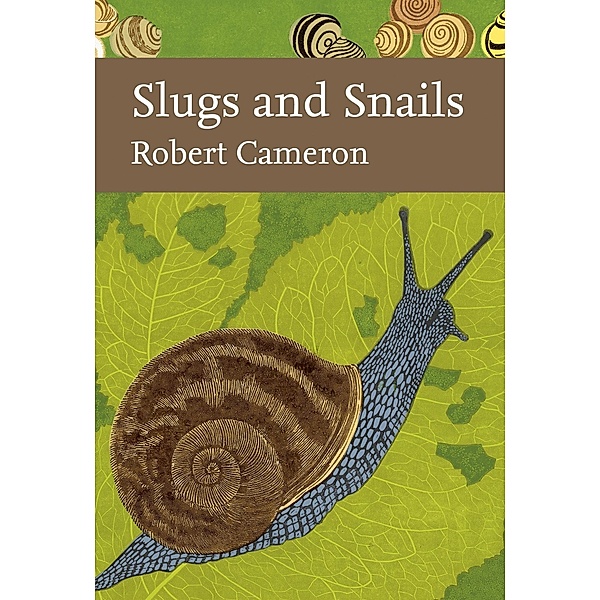 Slugs and Snails / Collins New Naturalist Library Bd.133, Robert Cameron