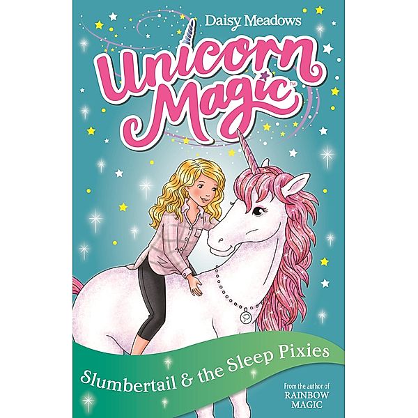 Slumbertail and the Sleep Pixies / Unicorn Magic Bd.3, Daisy Meadows