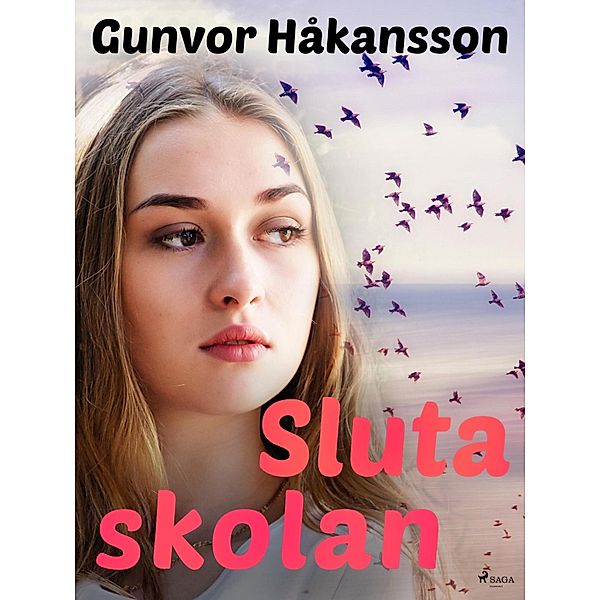 Sluta skolan, Gunvor Håkansson