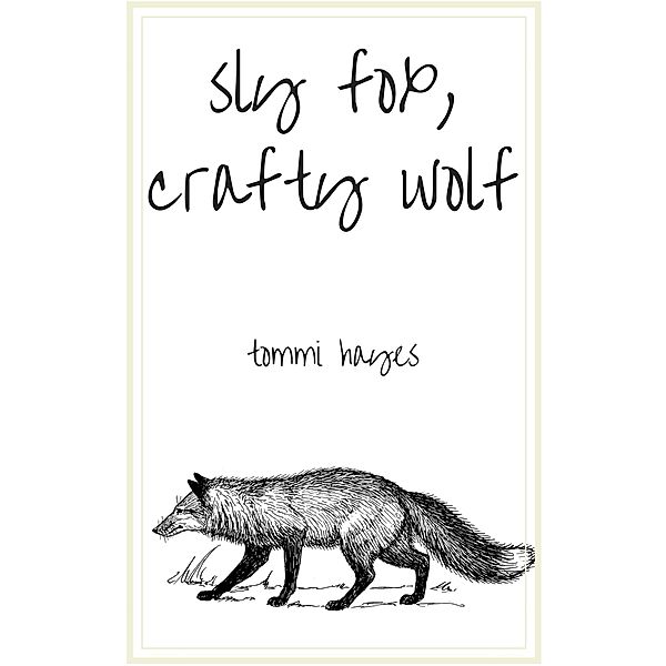 Sly Fox, Crafty Wolf, Tommi Hayes