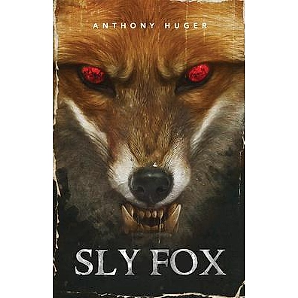 Sly Fox / Zalino Publishing, LLC, Anthony Huger