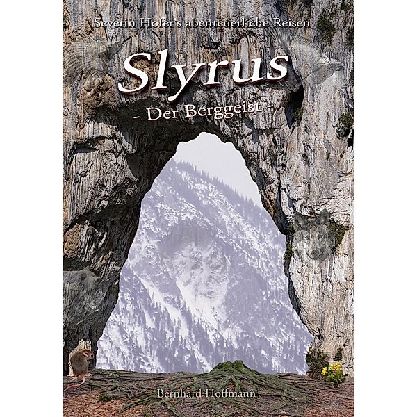 Slyrus - Der Berggeist, Bernhard Hoffmann