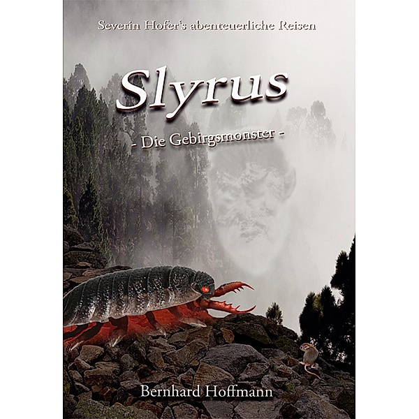 Slyrus - Die Gebirgsmonster, Bernhard Hoffmann