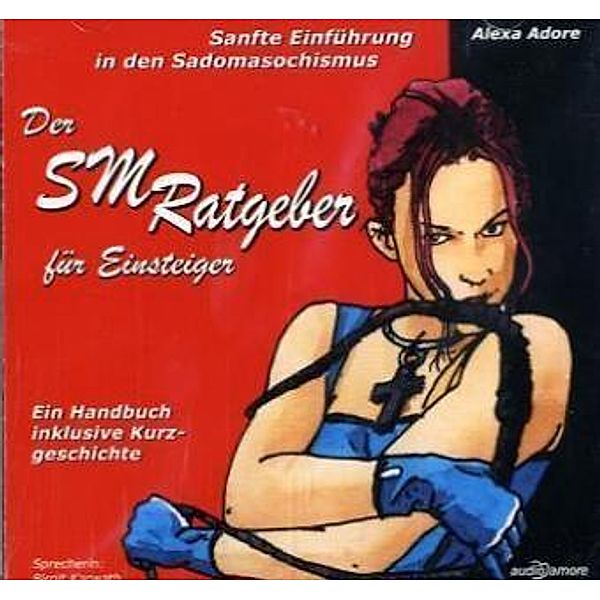 SM-Ratgeber für Einsteiger, 1 Audio-CD, Alexa Adore