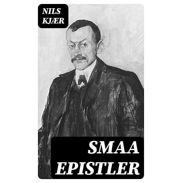 Smaa Epistler, Nils Kjær