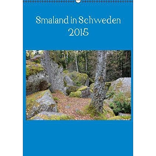 Smaland in Schweden 2015 (Wandkalender 2015 DIN A2 hoch), Matthias Gerlach, Audivis