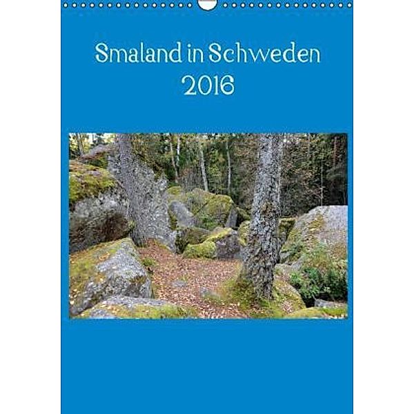 Smaland in Schweden 2016 (Wandkalender 2016 DIN A3 hoch), Matthias Gerlach, Audivis