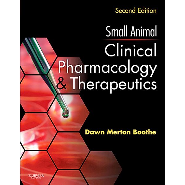 Small Animal Clinical Pharmacology and Therapeutics, Dawn Merton Boothe