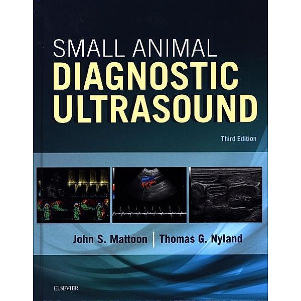 Small Animal Diagnostic Ultrasound, John S. Mattoon, Thomas G. Nyland