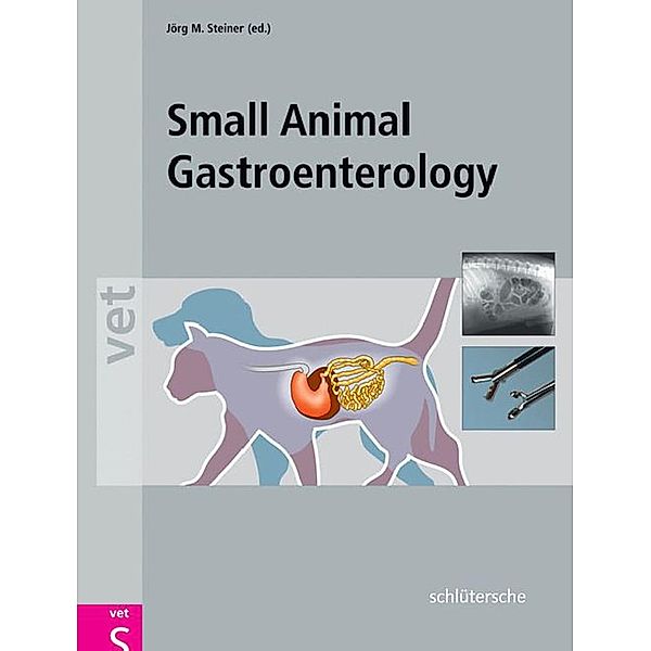 Small Animal Gastroenterology / Schlütersche Vet, Jorg M. Steiner