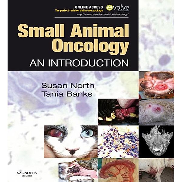 Small Animal Oncology E-Book, Susan M. North, Tania Ann Banks