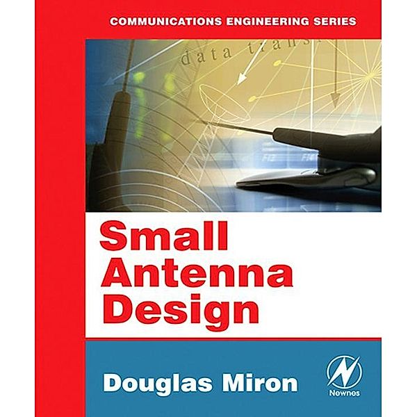 Small Antenna Design, Douglas B. Miron