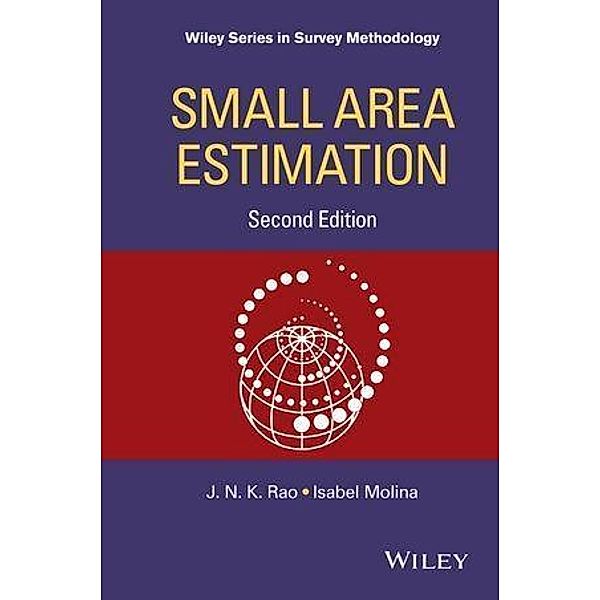 Small Area Estimation / Wiley Series in Survey Methodology, J. N. K. Rao, Isabel Molina