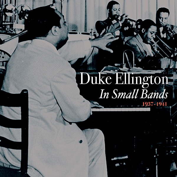 Small Bands 1937-1941, Duke Ellington